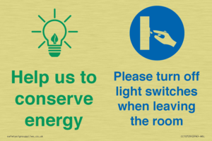 Help us to conserve energy - Turn off light switches when leaving the room